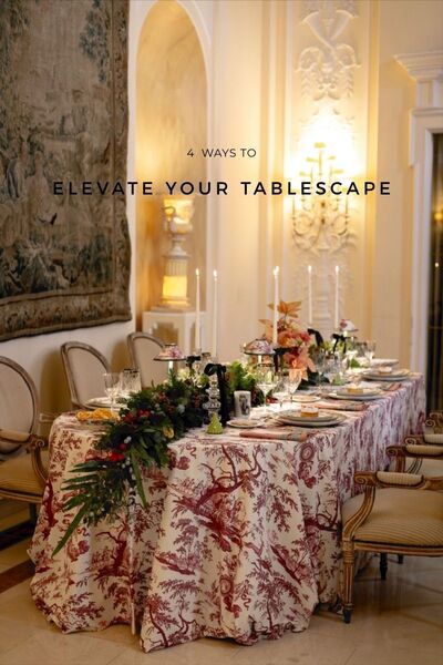 4 Ways To Elevate Your Tablescape